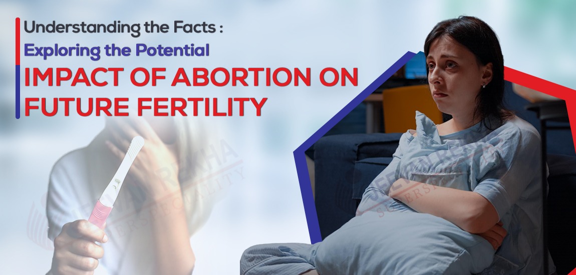 Understanding the Facts: Exploring the Potential Impact of Abortion on Future Fertility