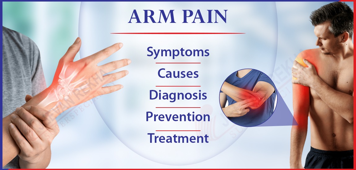 Arm Pain: Symptoms, Causes, Diagnosis, Prevention and Treatments