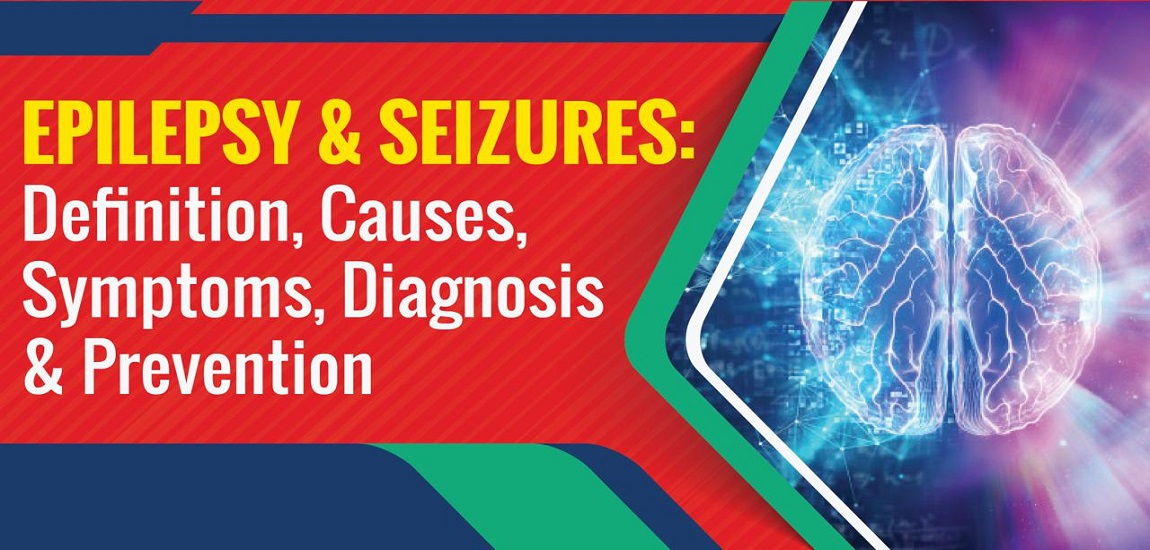 Epilepsy and Seizures: Definition, Causes, Symptoms, Treatment, and Prevention