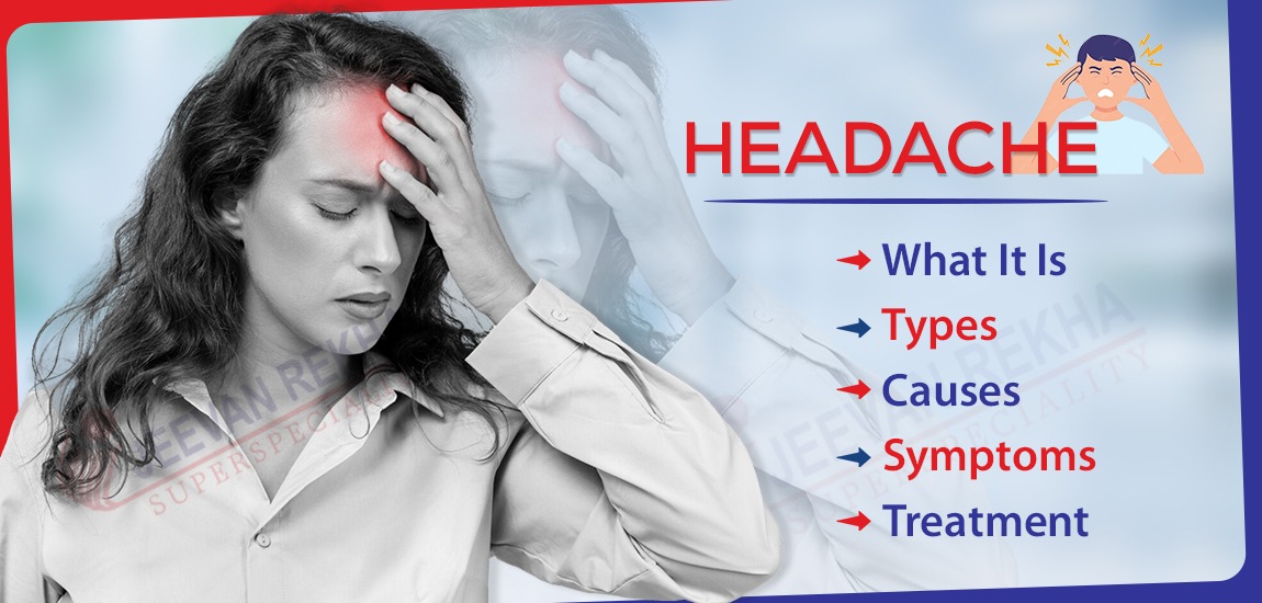 Headache: What It Is, Types, Causes, Symptoms & Treatment