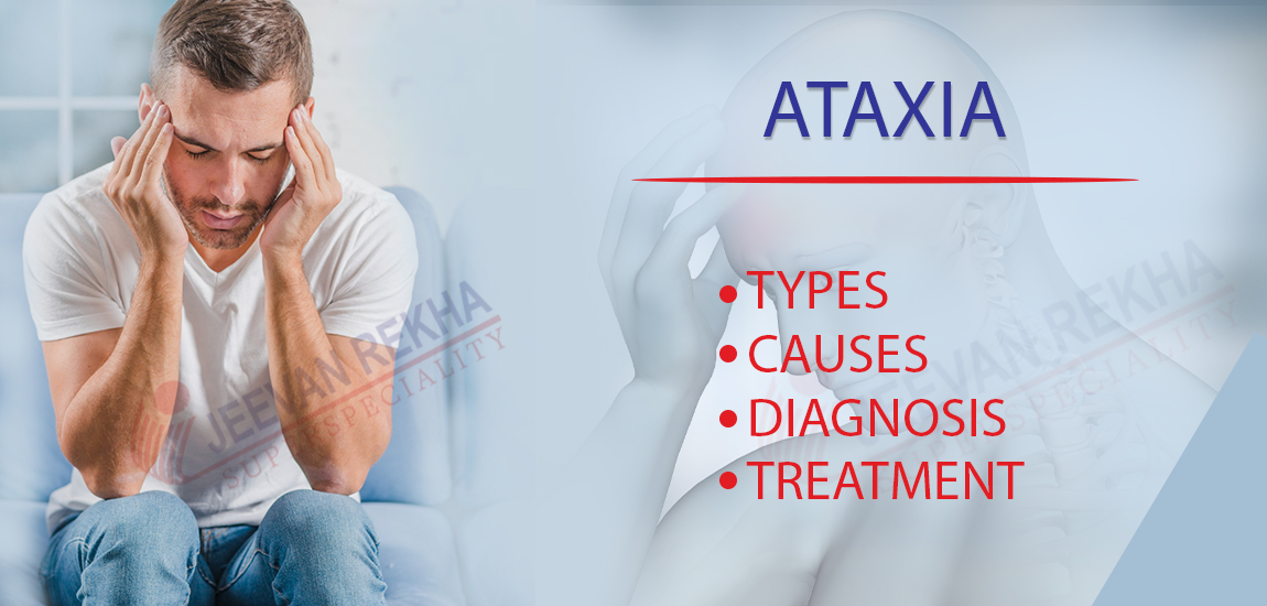 Ataxia: Types, Causes, Diagnosis, and Treatment